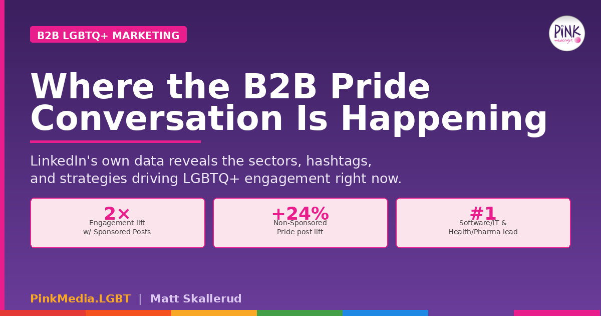 Where the B2B Pride Conversation Is Happening on LinkedIn — Pink Media
