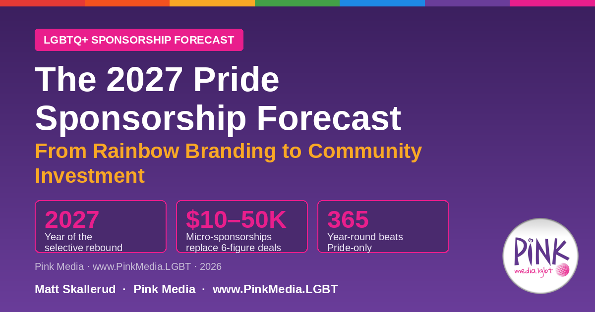 The 2027 Pride Sponsorship Forecast: From Rainbow Branding to Community Investment | Pink Media