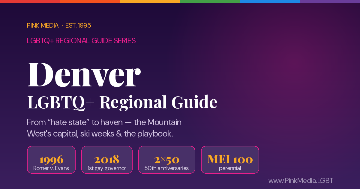 LGBTQ+ Denver Regional Guide — Pink Media
