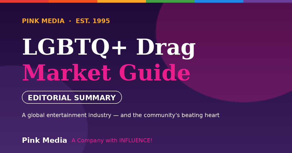 LGBTQ+ Drag Market Guide — Pink Media