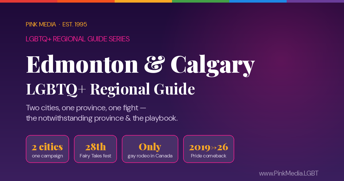 LGBTQ+ Edmonton & Calgary Regional Guide — Pink Media