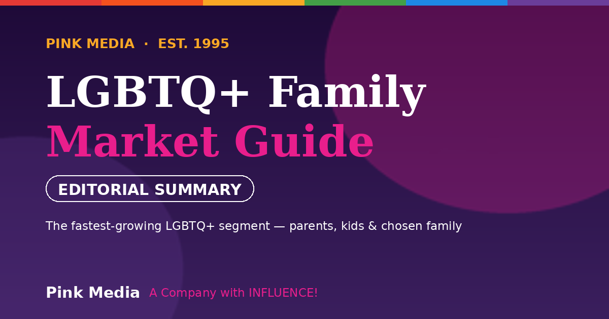LGBTQ+ Family & Parenting Market Guide — Pink Media