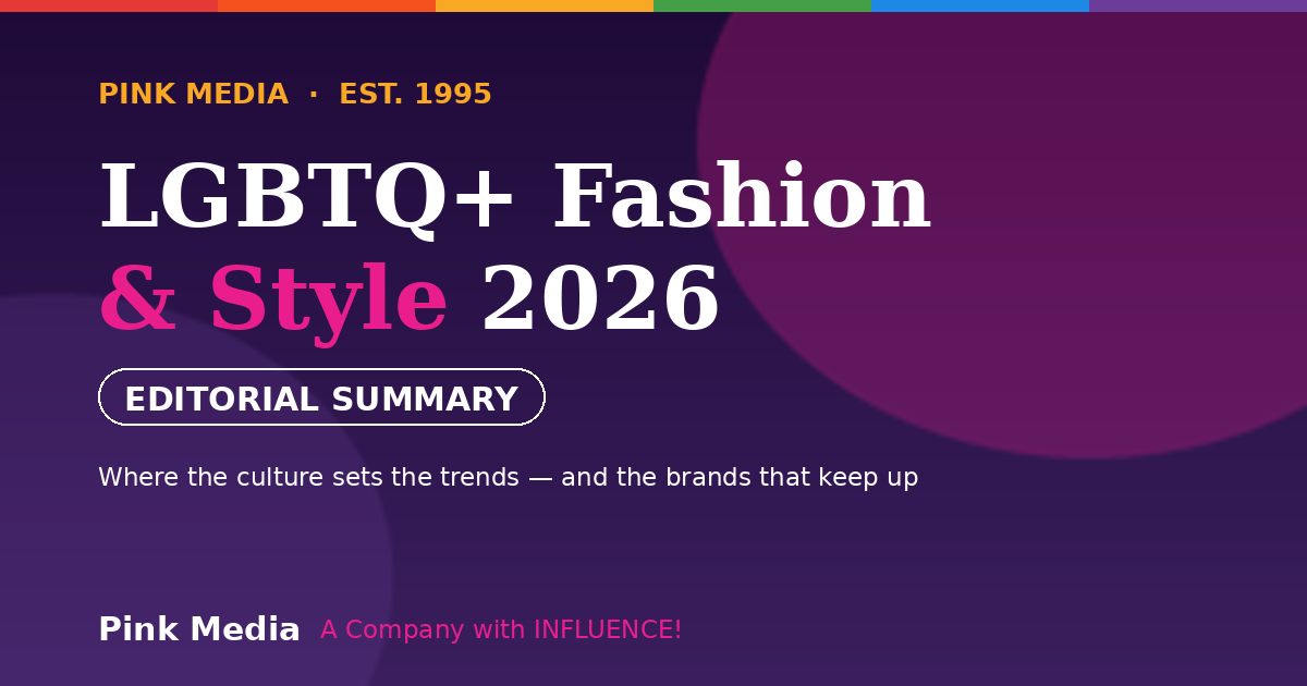 2026 LGBTQ+ Fashion & Style Market Guide — Pink Media