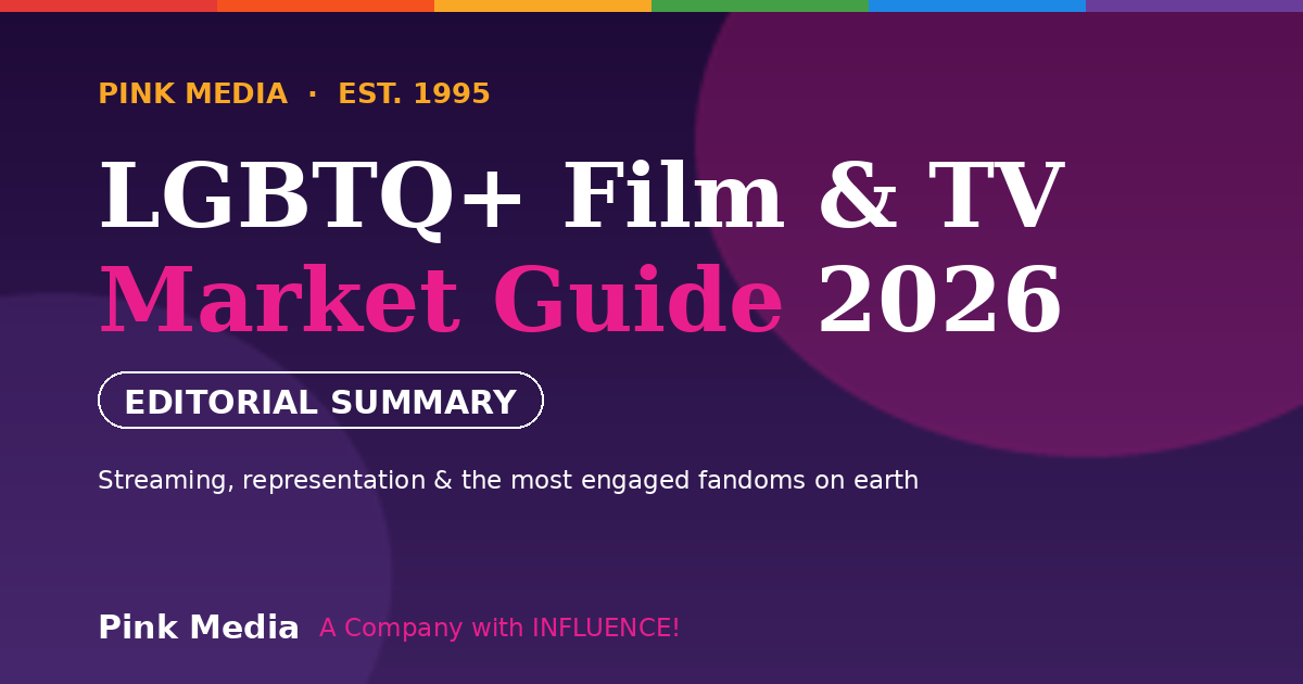 2026 LGBTQ+ Film & TV Market Guide — Pink Media