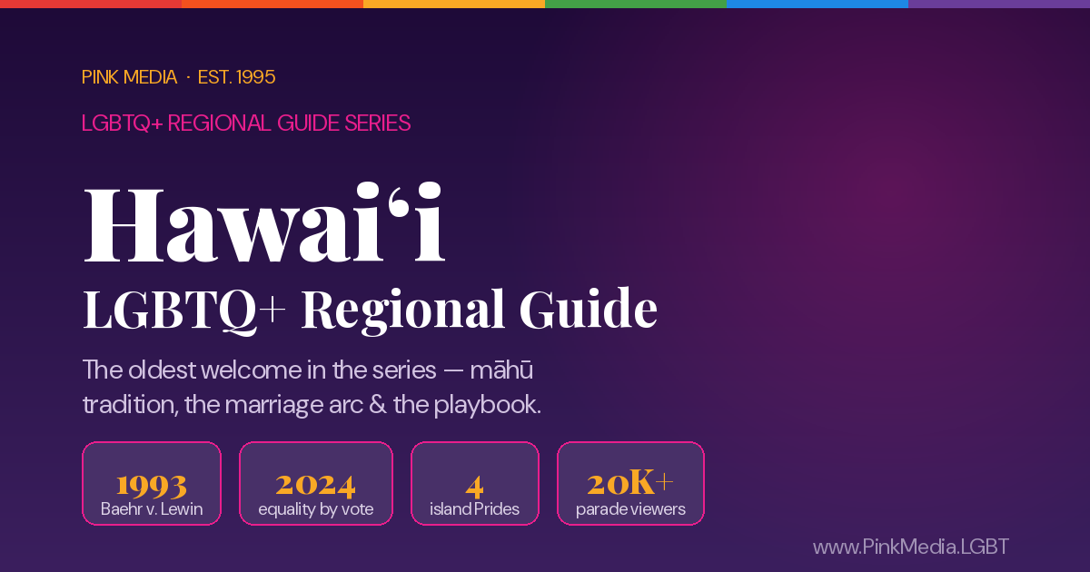 LGBTQ+ Hawaiʻi Regional Guide — Pink Media