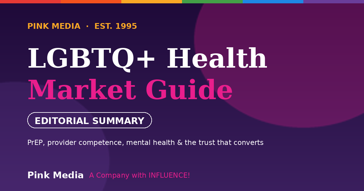 LGBTQ+ Health Market Guide — Pink Media
