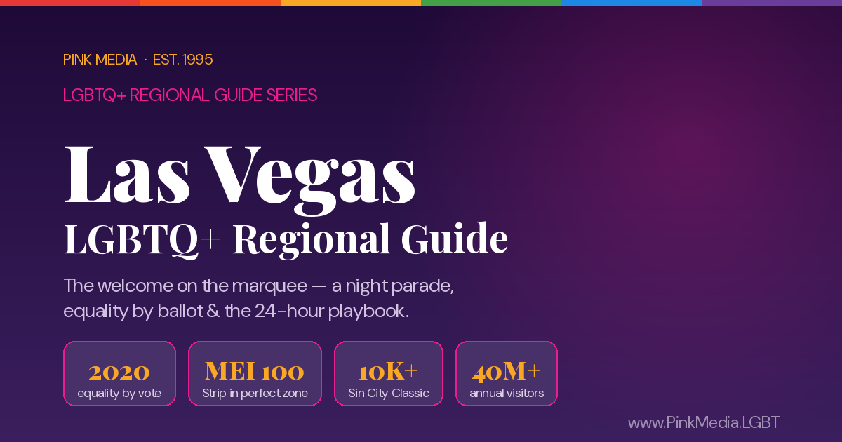 LGBTQ+ Las Vegas Regional Guide — Pink Media