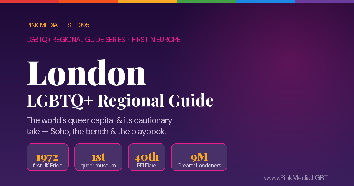 LGBTQ+ London Regional Guide — Pink Media