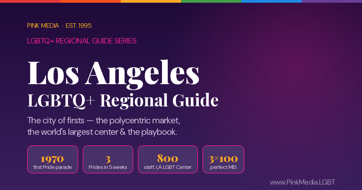 LGBTQ+ Los Angeles Regional Guide — Pink Media