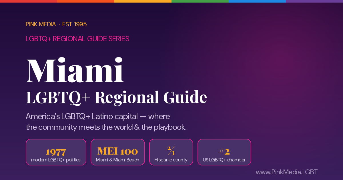 LGBTQ+ Miami Regional Guide — Pink Media