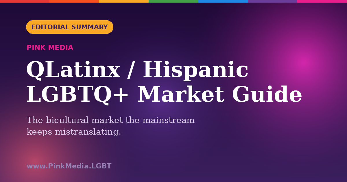 QLatinx / Hispanic LGBTQ+ Market Guide — Pink Media