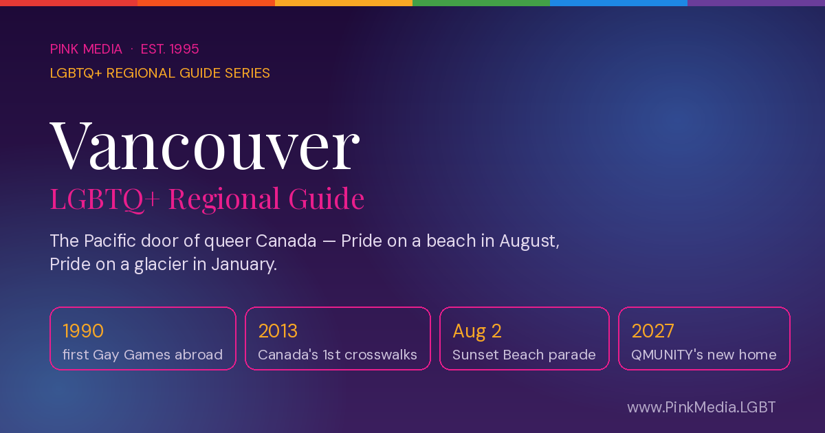 LGBTQ+ Vancouver Regional Guide — Pink Media